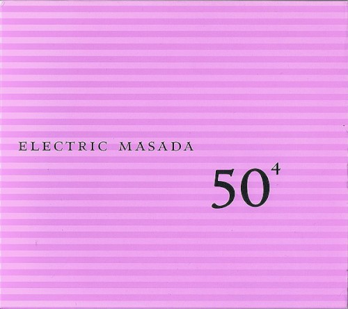 Electric Masada - 50th Birthday Celebration Vol. 4